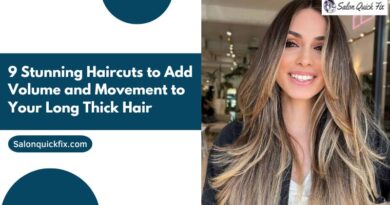 9 Stunning Haircuts to Add Volume and Movement to Your Long Thick Hair