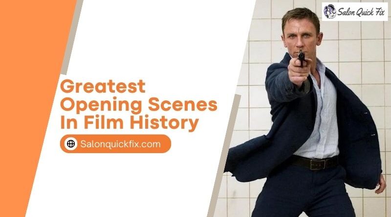 Greatest Opening Scenes in Film History