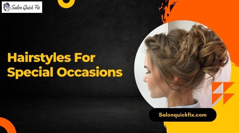 Hairstyles for Special Occasions