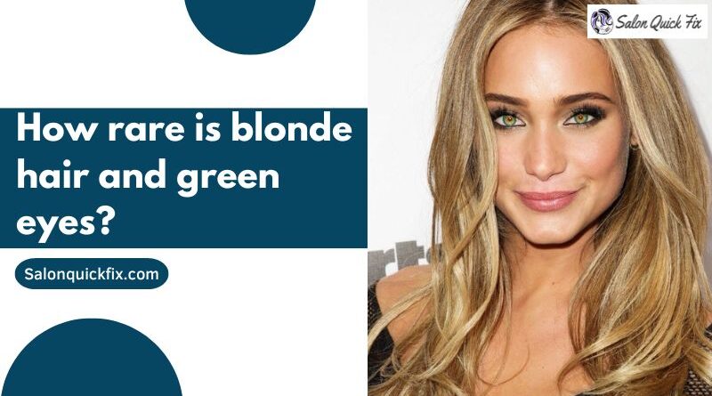 How rare is blonde hair and green eyes?