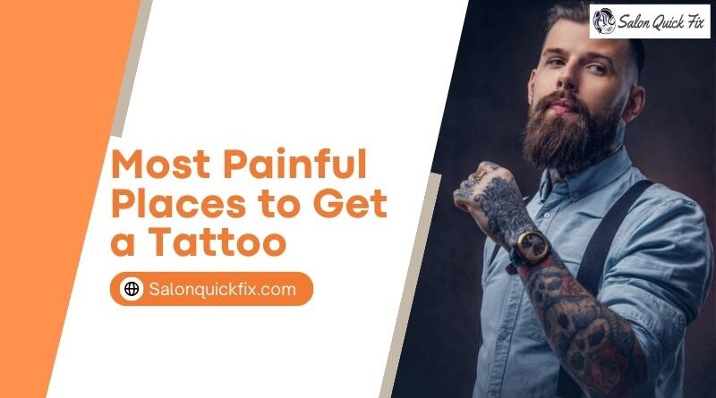 Most Painful Places to Get a Tattoo